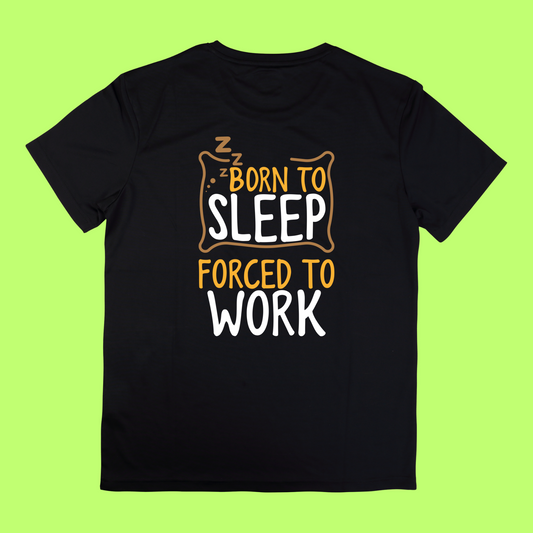 Unisex Classic  Crewneck T-Shirt [BORN TO SLLEEP, FORCED TO WORK]